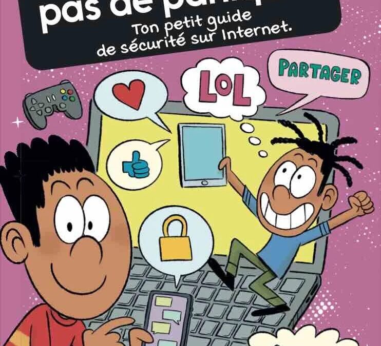 Cybermalveillance.gouv.fr dévoile un livret pour les enfants de 9–12 ans : « Le numérique, pas de panique ! »